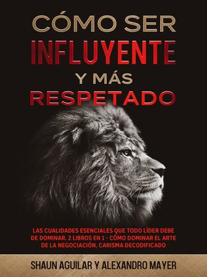 cover image of Cómo ser Influyente y más Respetado